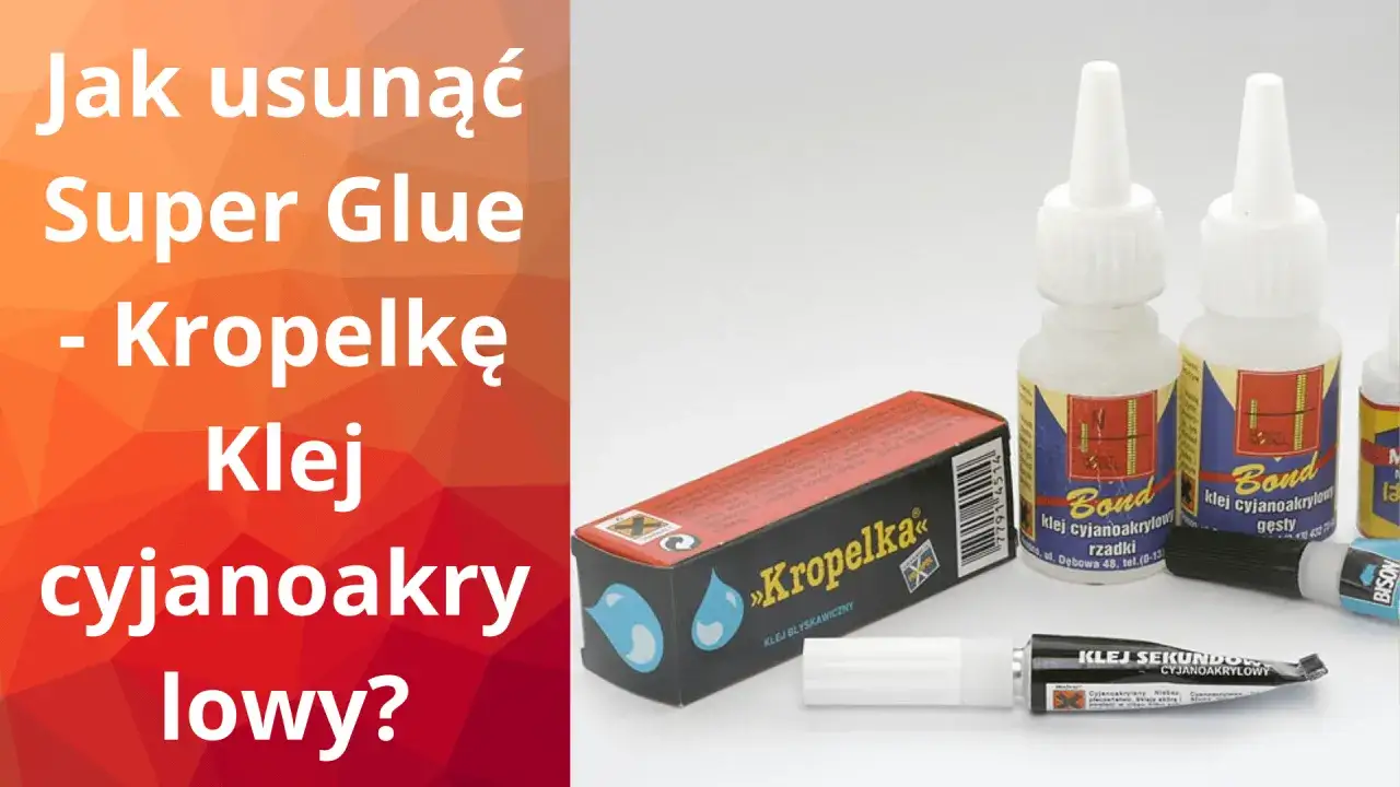 Jak usunąć klej Super Glue z mebli? Na zdjęciu różne rodzaje klejów cyjanoakrylowych, w tym
